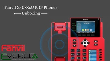 Fanvil X5U/X5U R IP Phones Unboxing
