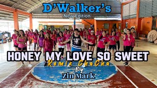 HONEY MY LOVE SO SWEET | Remix | Cha Cha | Zin Mark | D’Walker’s | Zumba | Dance Workout | OPM