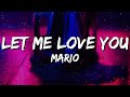 Mario Let Me Love You Lyrics Mario Let Me Love You Lyrics