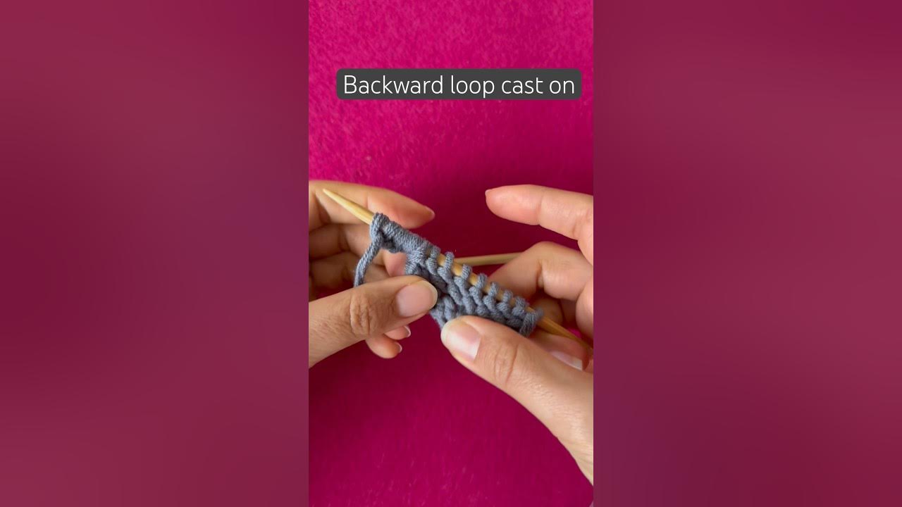 Backwards loop cast on - add stitches to the end of the row #knitting # ...