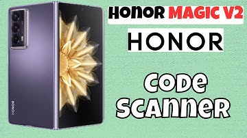 Honor Magic V2 QR Code Scanner 📱