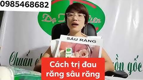 Cách trị sâu răng đau răng cực kỳ hiệu quả