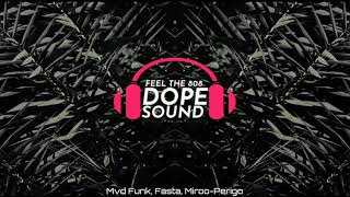 Mvd Funk , Fasta & Miroo Perigo