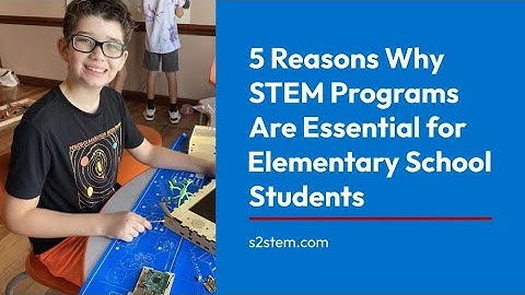 5 Reasons Why STEM Programs Are Essential for Elementary Students 🚀👩‍🔬 | STEM Education Benefits