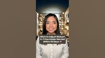 When to Adjust Status? K-1 Visa Holder Married Within 90 Days | Ananda Legal, APC
