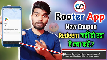 Rooter App Coupon Redeem Problem Solve !! Rooter app new coupon redeem नहीं हो रहा है क्या करें.?