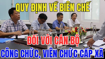 Quy Định Về Biên Chế: Đối Với Cán Bộ, Công Chức, Viên Chức Cấp Xã