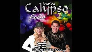 Banda Calypso - Amor Não é Pecado