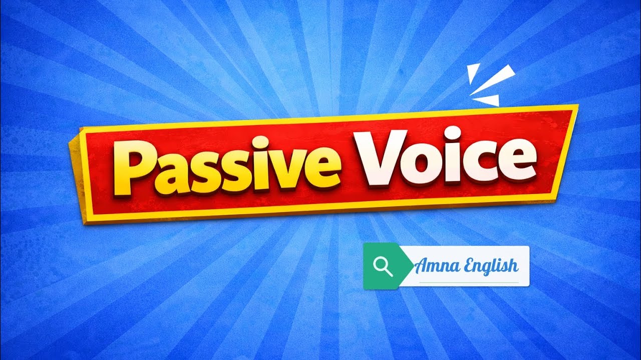 المبني للمجهول في اللغة الإنجليزية | Passive Voice