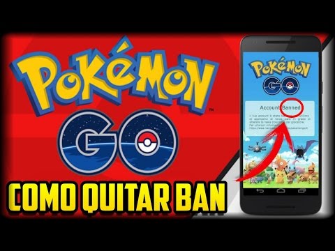 Baneos en Pokemon Go! - Como Quitar el Ban sin Hacks - Apelacion a Niantic