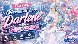 Review nhẹ Ephemeral Love Darlene / Tiếp tục + 1 sinh viên!! (Ark Re:Code)