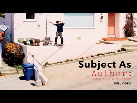 Subject As Author Santa Cruz’s Backyard – TransWorld SKATEboarding