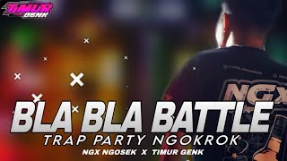 TRAP PARTY BATTLE BLA BLA BLA JINGLE TIMUR GANK X RISKI IRVAN NANDA