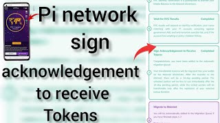 pi network sign acknowledgement to receive tokens|sign acknowledgement to receive tokens problem|pi