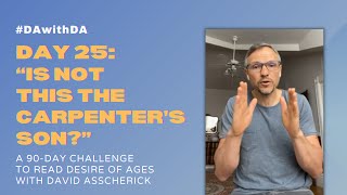 Chapter 24, DA with DA, “Is Not This the Carpenter's Son?”