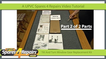 How To Replace Tilt & Turn Window Gearing Part 2