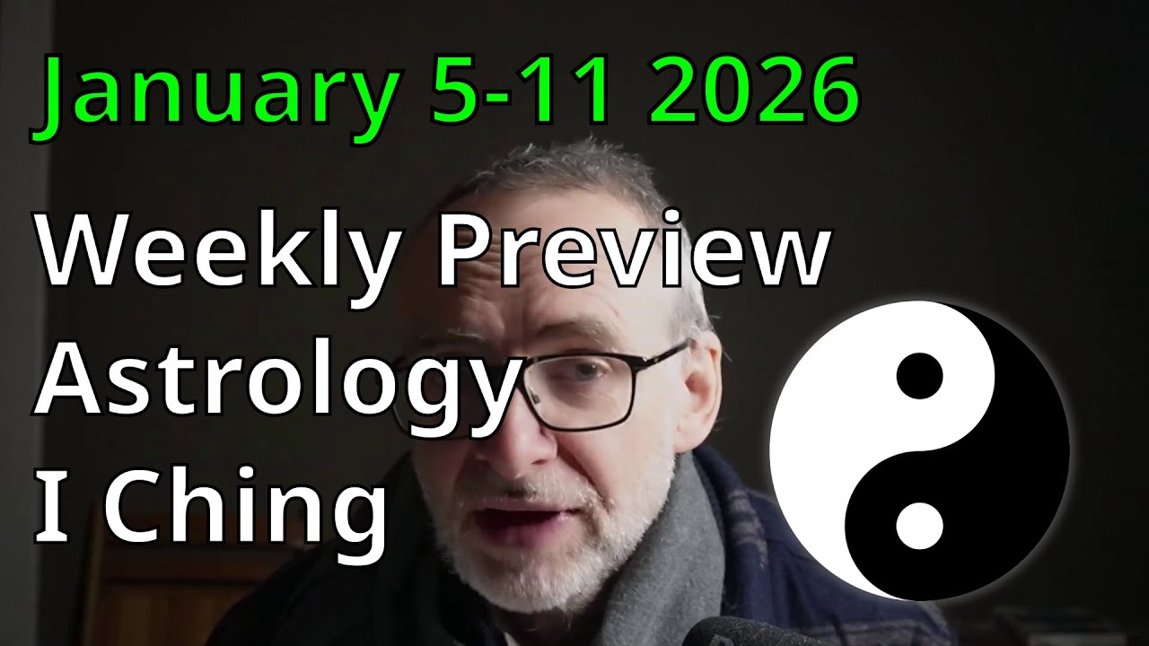 Astrology and the I Ching for the week of January 5 2026
