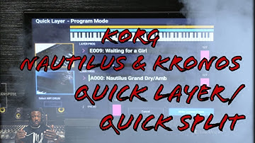 Korg Nautilus: Quick Layer & Quick Split Function (NAUTILUS & KRONOS)