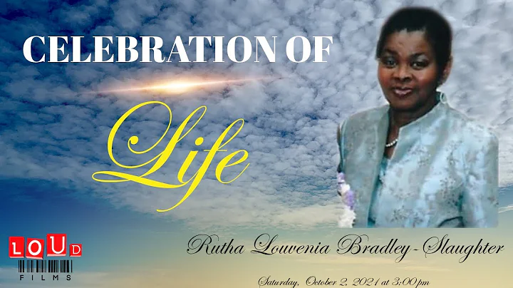 Celebration of Life for Rutha Louvenia Bradley-Sla...