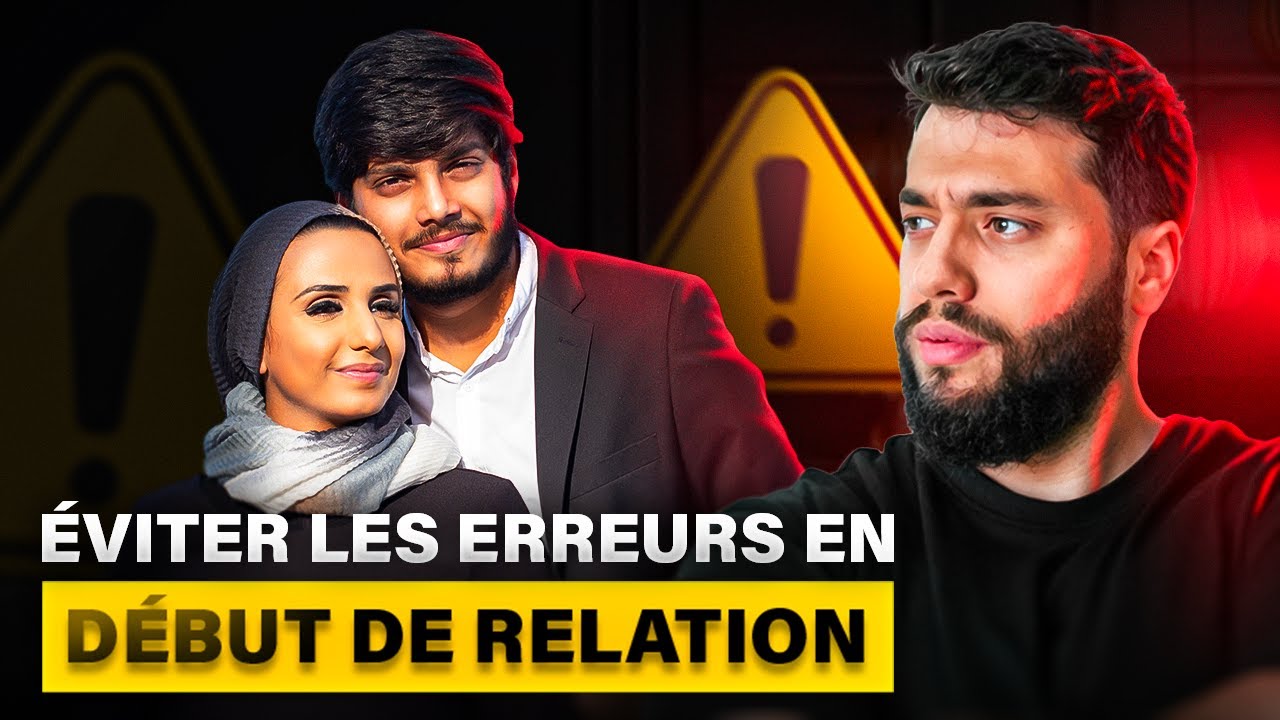 Évite Ces 5 Erreurs En Début De Relation (pour réussir en amour)