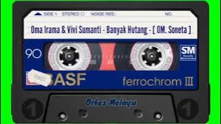 Oma Irama & Vivi Sumanti - Banyak Hutang - [ OM. Soneta ]