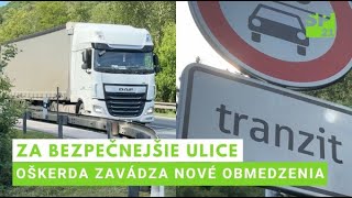 Bezpečnejšie ulice a čistejšie prostredie: Oškerda dala stopku tranzitnej doprave