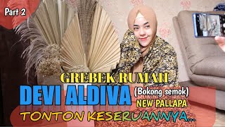 GREBEK..!!! RUMAH DEVI ALDIVA (Bokong semok) NEW PALLAPA // TONTON KESERUANNYA....