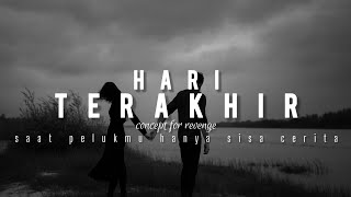 Concept For Revenge - Hari Terakhir (Offcial Lyric Video) #conceptforrevenge