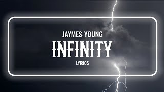 Jaymes Young - Infinity (Lyrics) 'Cause you're the reason I believe in fate, You're my paradise