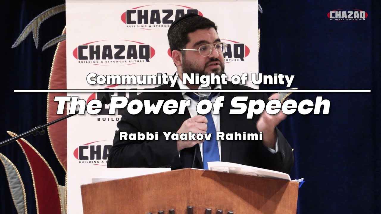 Rabbi Yaakov Rahimi | The Power of Speech | CHAZAQ