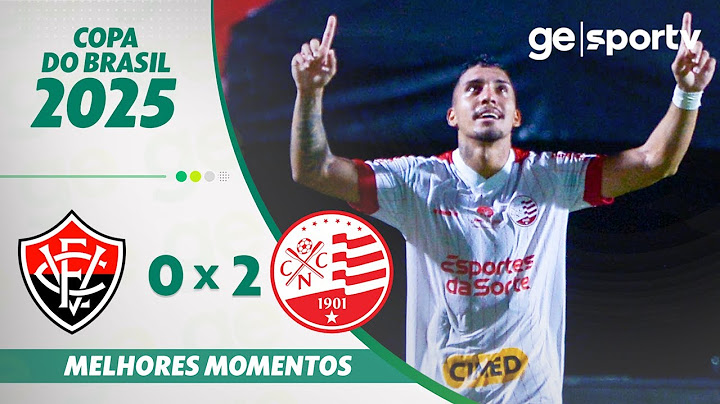 VITÓRIA 0 X 2 NÁUTICO  | MELHORES MOMENTOS | COPA DO BRASIL 2025 | ge.globo