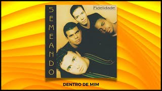 SEMEANDO - DENTRO DE MIM  (MK Music) 1998 screenshot 2