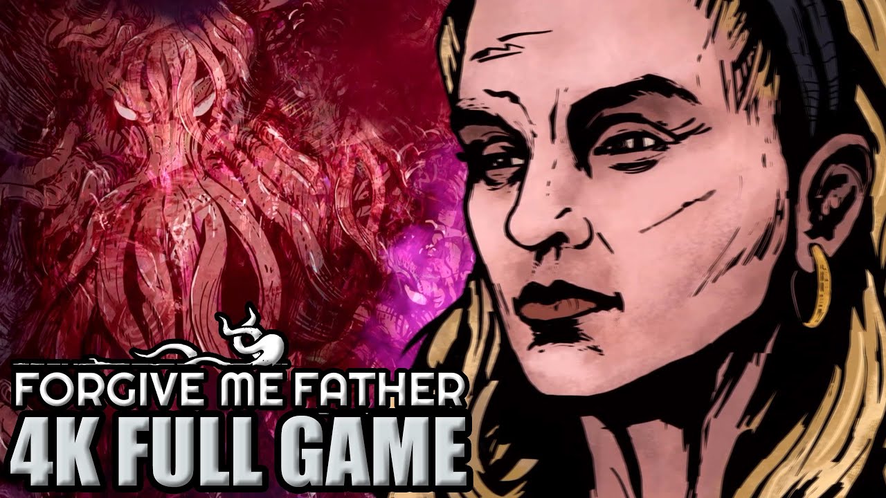 Forgive Me Father | Journalist Playthru | 4K Full Gameplay/No Commentary