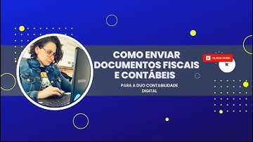 Como enviar Documentos Fiscais e Contábeis para a DUO Contabilidade Digital