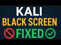 Fix Kali Linux Black Screen | GUI Not Starting (2025) | Hackie