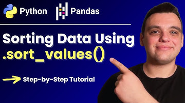 Sort DataFrames Fast Using .sort_values() | Python Pandas Tutorial