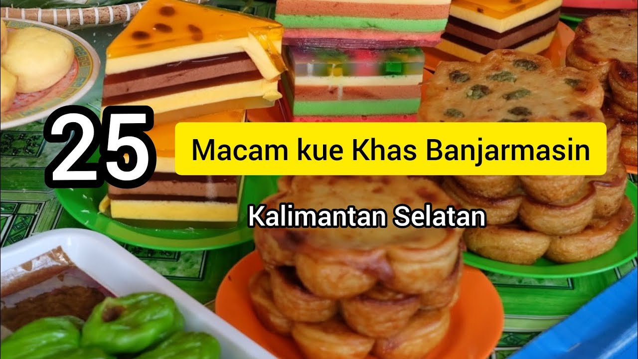25 macam kue Khas suku Banjar kalimantan Selatan