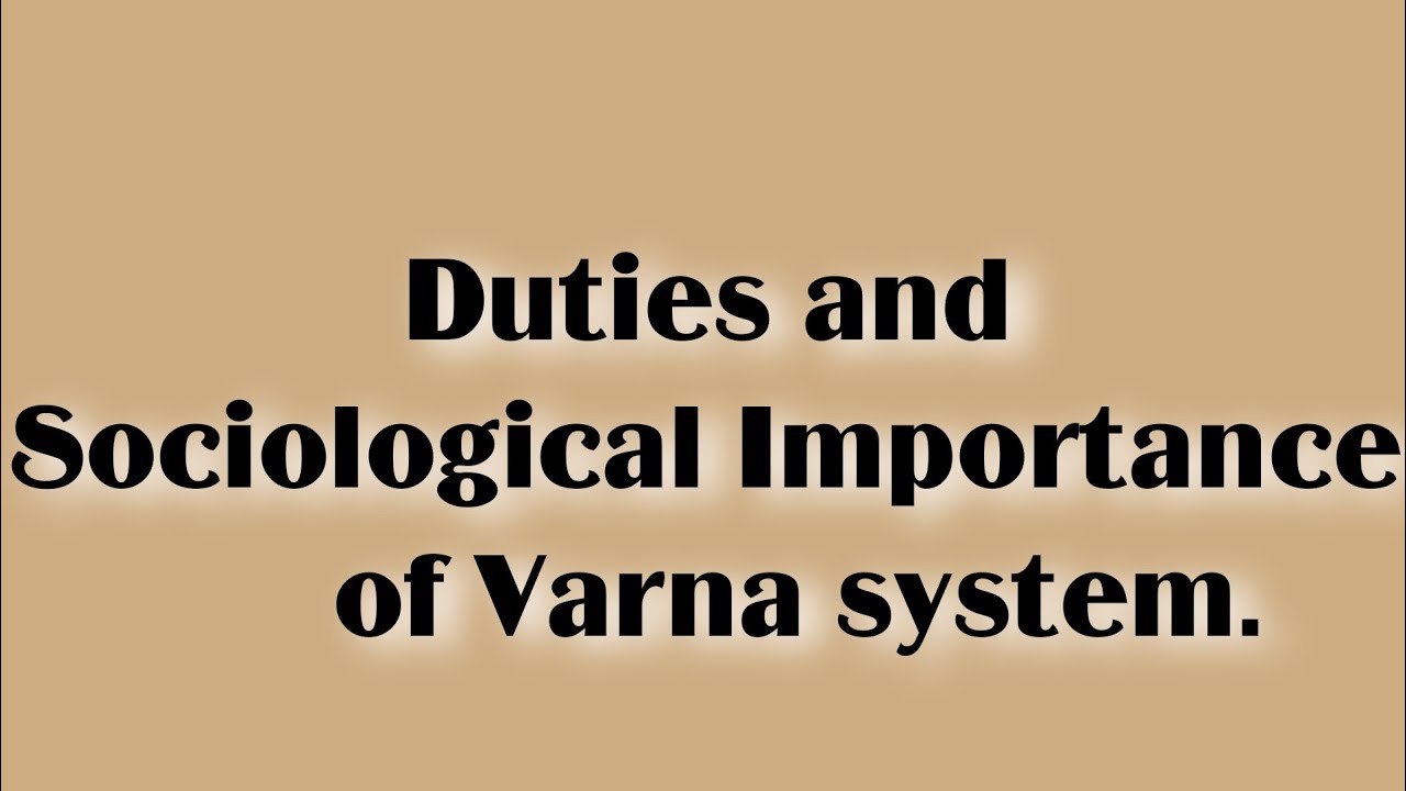 Duties and Sociological Importance of Varna system!! Dutiesofvarna importance YouTube
