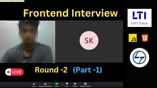 LTI (L&T) Frontend Interview | (Round-2) ? | Part - 1 | HTML/CSS/ javascriptinterview