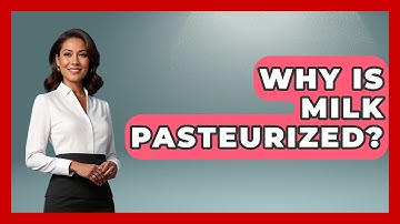 Why Is Milk Pasteurized? - The World of Agriculture