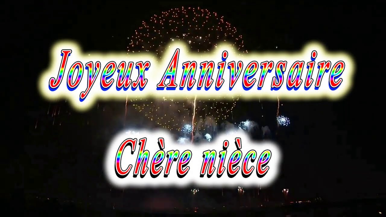 Joyeux Anniversaire Chere Niece Youtube