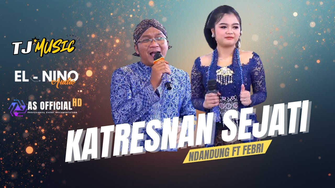 KATRESNAN SEJATI - FEBRI FT NDANDUNG - TJ MUSIC ( Official video live ) AS OFFICIAL HD