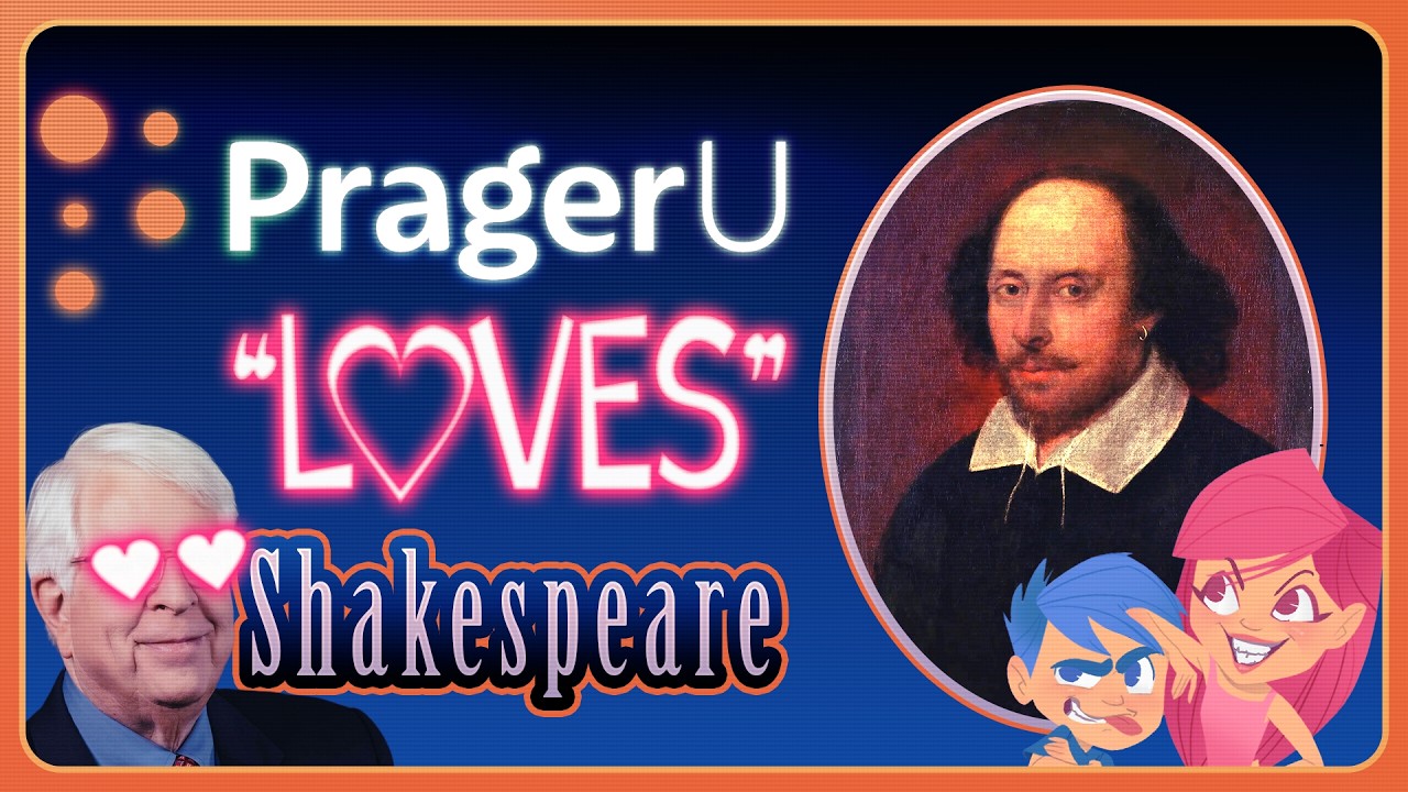PragerU "Loves" Shakespeare...But Hates (Almost All) His Plays