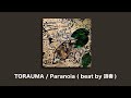 Torauma  paranoia beat by seesawofficial audio