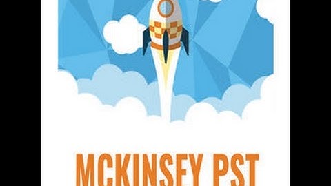 Prepare to McKinsey PST - McKinsey Problem Solving Test