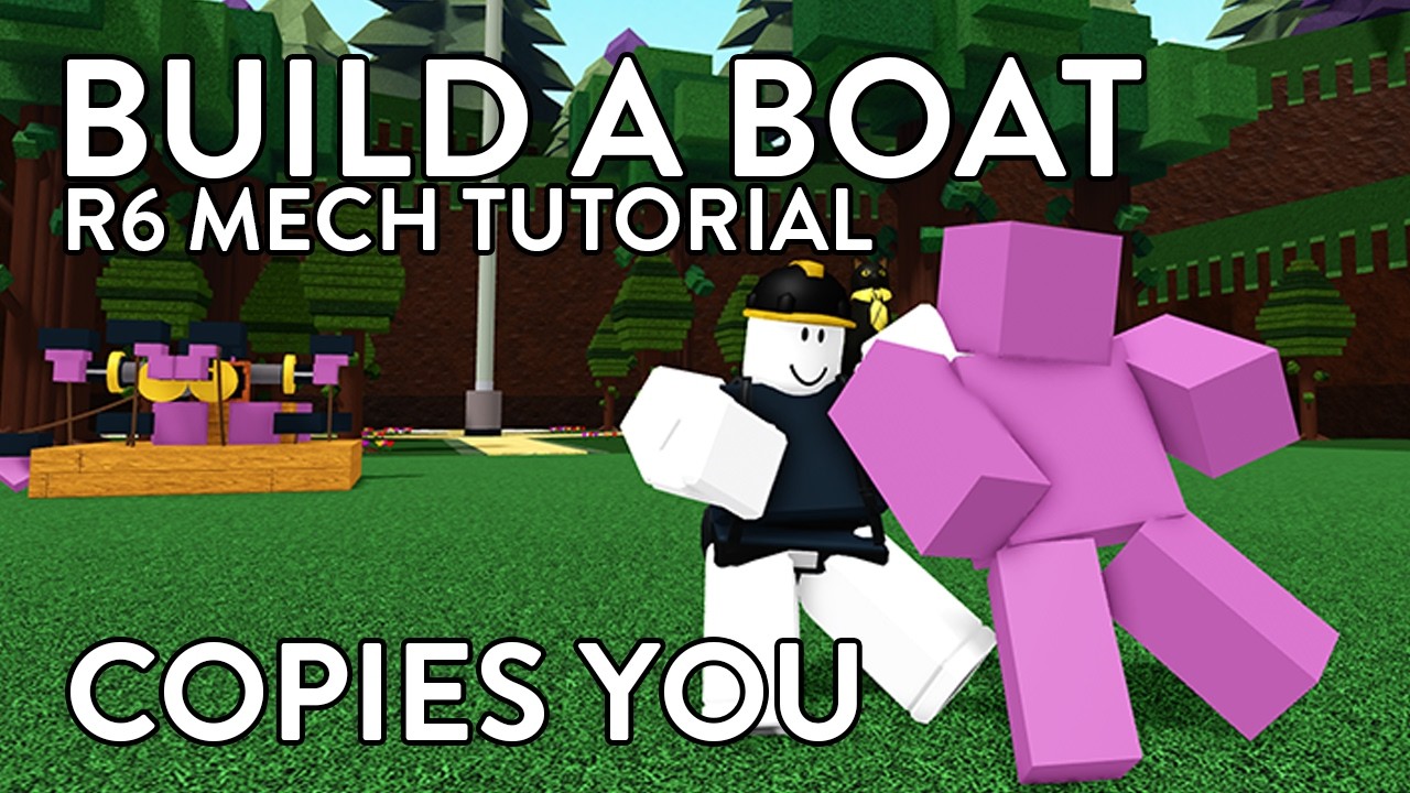 Small R6 Mech that Copies your Moves TUTORIAL! | Roblox Build A Boat ...
