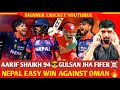 Aasif Shaikh Brilliant 94 😎 | Gulsan Jha Fifer ☠️ | Nepal vs Oman