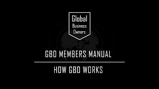 GBO Members Manual Part 04   Make the most of your membership