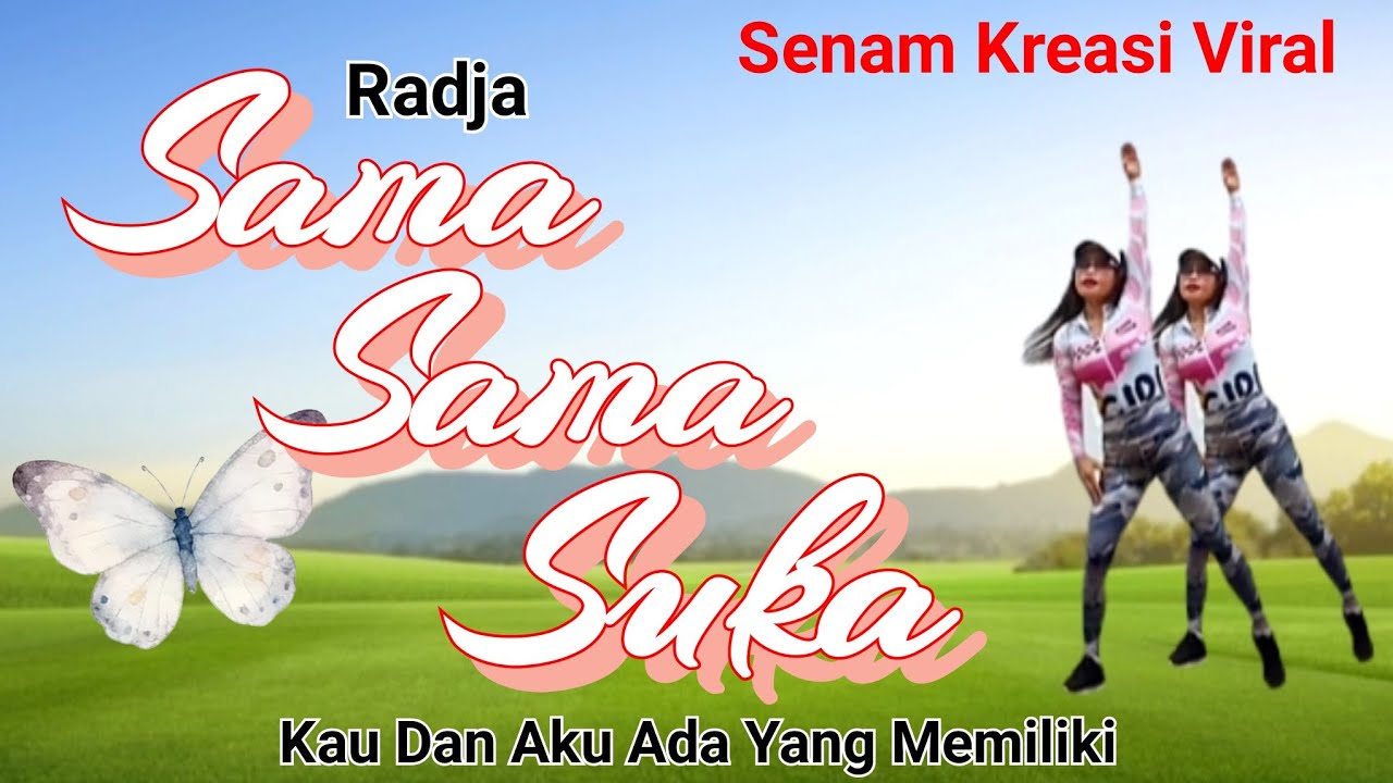 SENAM TIKTOK VIRAL | SAMA SAMA SUKA (RADJA) | KAU DAN AKU ADA YANG MEMILIKI | CHOREO Irna Chendani 