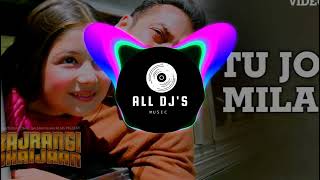 Download Lagu Tu Jo Mila (Remix) - Dj Aaditya X Dj Prince - All Dj's Music MP3